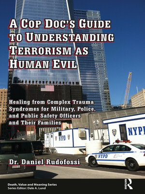 cover image of A Cop Doc's Guide to Understanding Terrorism as Human Evil